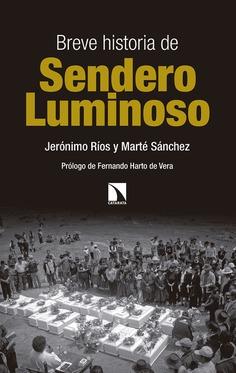 BREVE HISTORIA DE SENDERO LUMINOSO | 9788490973950 | RíOS SIERRA, JERóNIMO/SáNCHEZ VILLAGóMEZ, MARTé