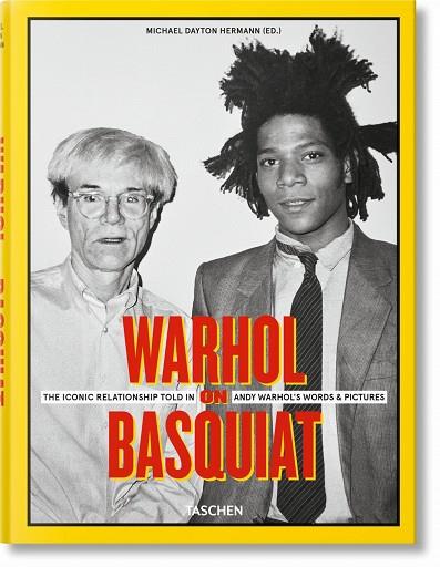 WARHOL ON BASQUIAT. ANDY WARHOL’S WORDS AND PICTURES | 9783836525237