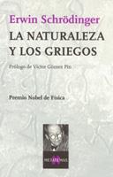 NATURALEZA Y LOS GRIEGOS | 9788483105337 | SCHRÖDINGER