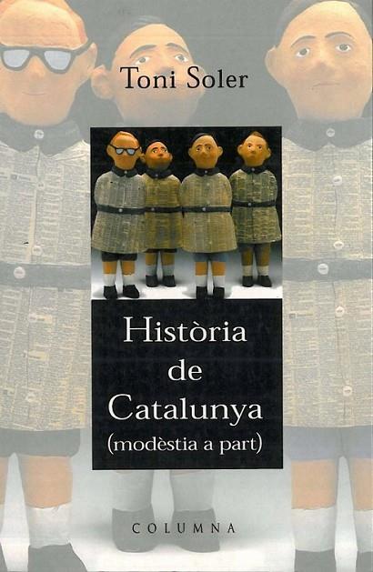 HISTORIA DE CATALUNYA MODESTIA A | 9788466400916 | SOLER, TONI