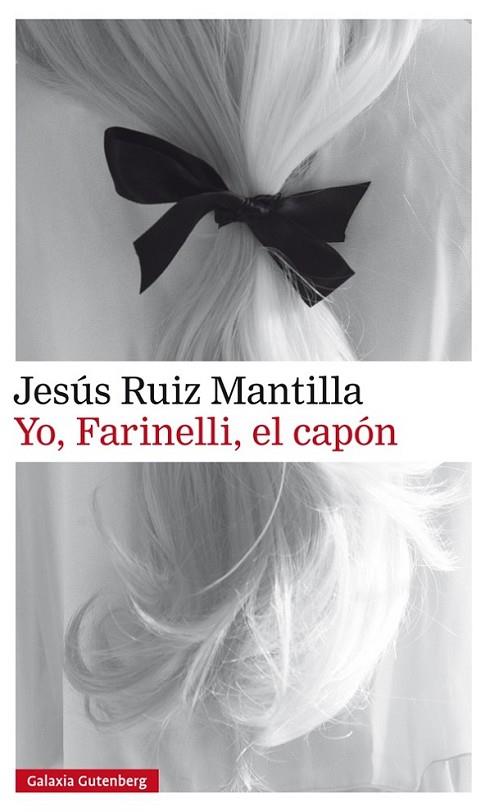 YO, FARINELLI, EL CAPÓN | 9788416734788 | RUIZ MANTILLA, JESÚS