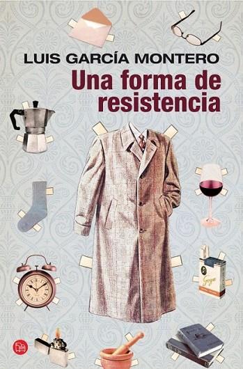UNA FORMA DE RESISTENCIA (BOLSILLO) | 9788466327046 | GARCÍA MONTERO, LUIS