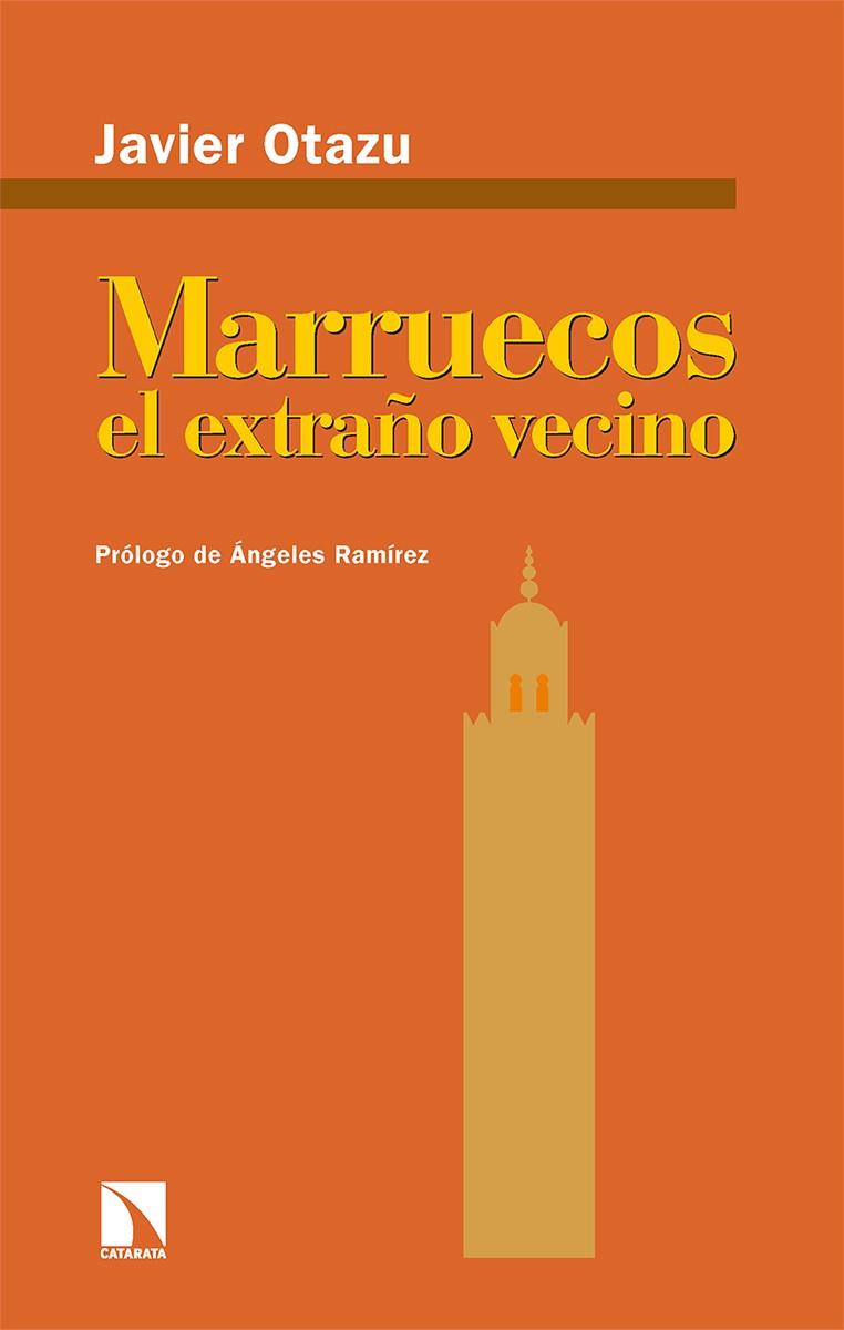 MARRUECOS, EL EXTRAÑO VECINO | 9788413524634 | OTAZU, JAVIER