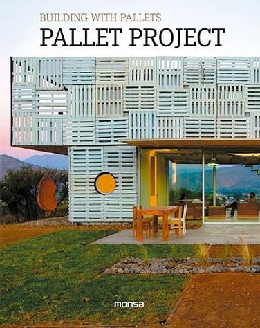 Pallet Project. Building with pallets | 9788416500000 | INSTITUTO MONSA DE EDICIONES, S.A.