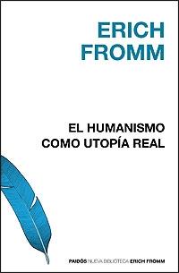 EL HUMANISMO COMO UTOPIA REAL | 9788449320521 | FROMM
