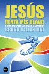 JESUS RENTA MES BLANC | 9788496499676 | BALLARDINI