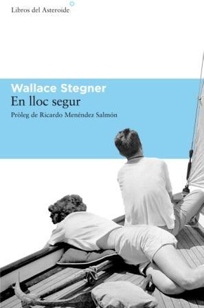 EL LLOC EN SEGUR | 9788493659721 | STEGNER, WALLACE