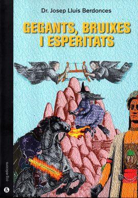 GEGANTS, BRUIXES I ESPERITATS | 9788494548727 | BERDONCES, JOSEP LLUÍS