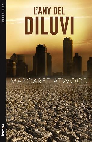 L?ANY DEL DILUVI | 9788498247046 | MARGARET ATWOOD