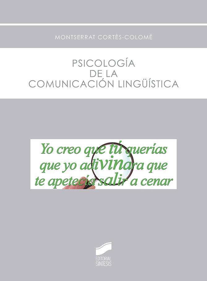 PSICOLOGIA DE LA COMUNICACION LINGUISTICA | 9788490773956 | CORTÈS COLOMÉ, MONTSERRAT