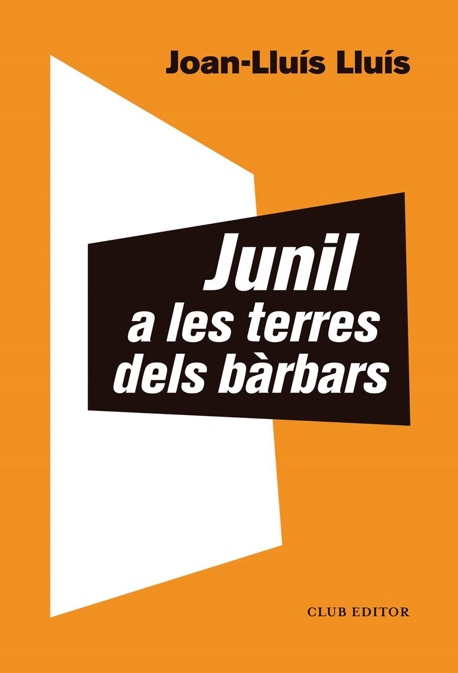 CLUB DE LECTURA METEORA «Junil a les terres dels bàrbars», de Joan Lluís Lluís - 