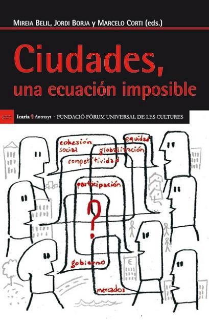CIUDADES, UNA ECUACION IMPOSIBLE | 9788498884524 | BELIL, MIREIA ; BORJA, JORDI ; CORTI, MARCELO