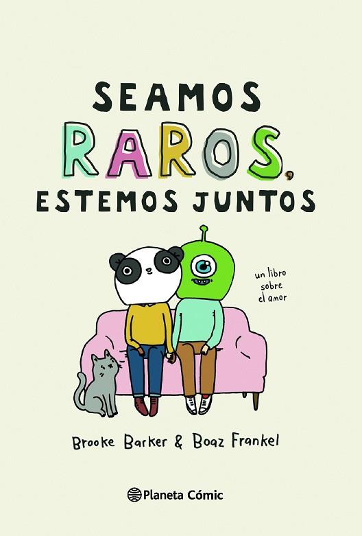 SEAMOS RAROS, ESTEMOS JUNTOS | 9788413416564 | BARKER, BROOKE