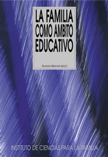 LA FAMILIA COMO AMBITO EDUCATIVO | 9788432135538 | BERNAL, AURORA