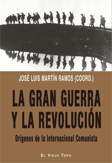 LA GRAN GUERRA Y LA REVOLUCIÓN | 9788417700379 | MARTÍN RAMOS, JOSÉ LUIS/ERICE, FRANCISCO/TAFALLA, JOAN/ANDREASSI CIERI, ALEJANDRO