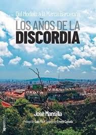 LOS AÑOS DE LA DISCORDIA | 9788412490534 | MANSILLA, JOSE