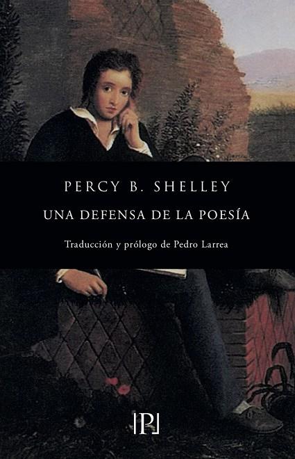 UNA DEFENSA DE LA POESIA | 9788418082009 | BYSSHE SHELLEY, PERCY