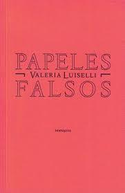 PAPELES FALSOS  | 9788496867758 | LUISELLI, VALERIA 