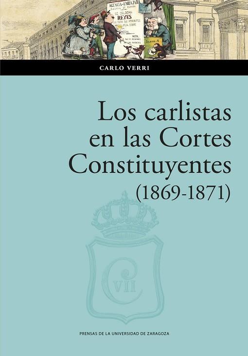 LOS CARLISTAS EN LAS CORTES CONSTITUYENTES (1869-1871) | 9788413406763 | VERRI, CARLO