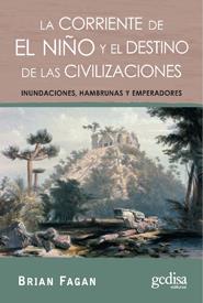 LA CORRIENTE DE EL NIÑO Y EL DESTINO DE LAS CIVILIZACIONES | 9788497843041 | FAGAN, BRIAN