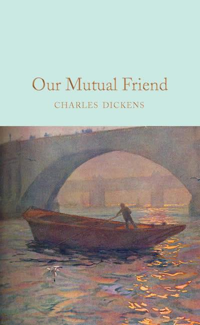 OUR MUTUAL FRIEND | 9781529011746 | DICKENS, CHARLES