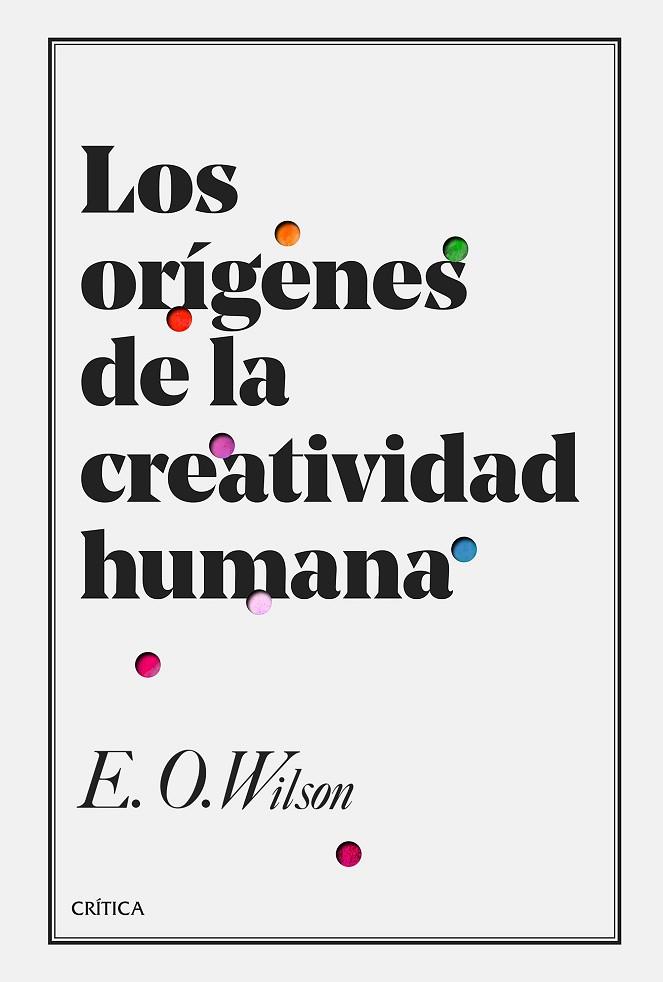 LOS ORÍGENES DE LA CREATIVIDAD HUMANA | 9788491990000 | WILSON, EDWARD O.