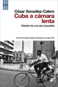 CUBA A CAMARA LENTA | 9788498679052 | CALERO