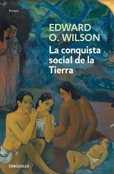 CONQUISTA SOCIAL DE LA TIERRA, | 9788490627341 | WILSON, EDWARD O.