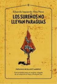 LOS SUREÑOS NO LLEVAN PARAGUAS | 9788412272000 | IZQUIERDO CABRERA, EDUARDO/PÉREZ LADAGA, ELOY