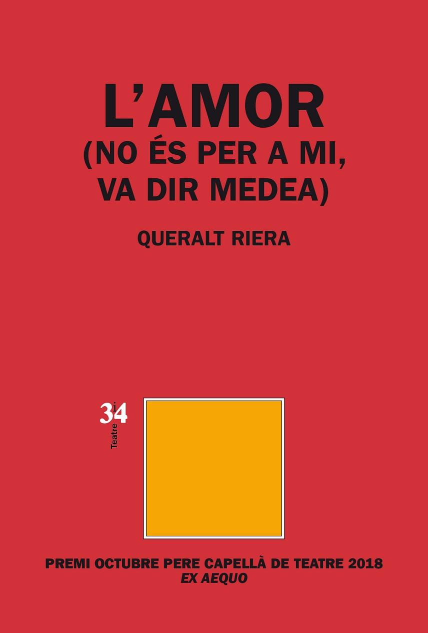L'AMOR (NO ES PER A MI, VA DIR MEDEA) | 9788417469108 | RIERA, QUERALT