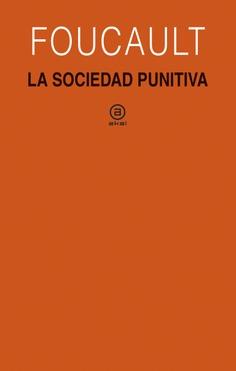 LA SOCIEDAD PUNITIVA | 9788446045823 | FOUCAULT, MICHEL