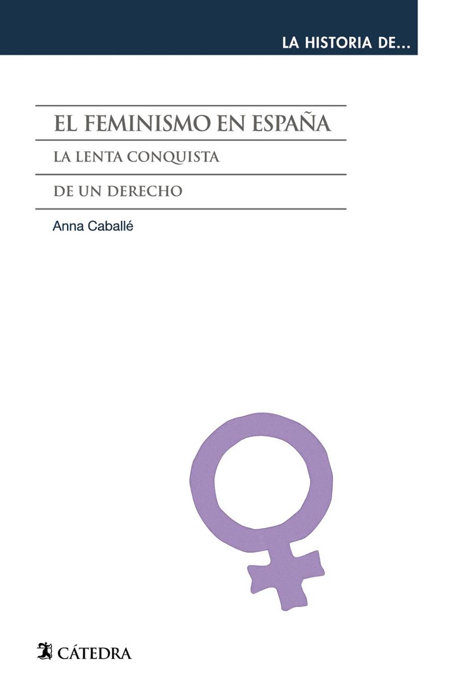 EL FEMINISMO EN ESPAÑA | 9788437631301 | CABALLÉ, ANNA