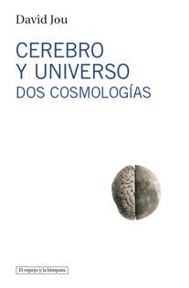 CEREBRO Y UNIVERSO | 9788493871703 | JOU
