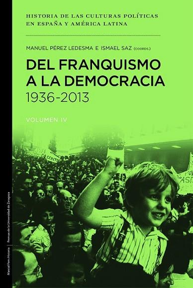 DEL FRANQUISMO A LA DEMOCRACIA, 1936-2013  Volum I | 9788415963769 | SAZ CAMPOS, ISMAEL/PEREZ LEDESMA, MANUEL