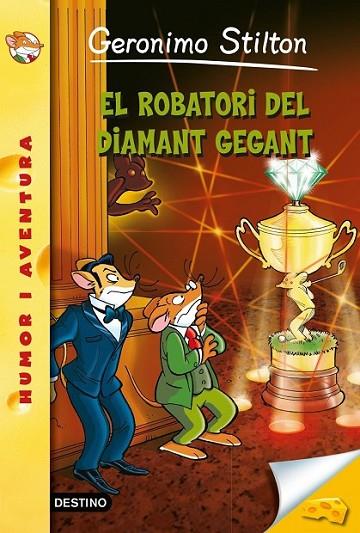 EL ROBATORI DEL DIAMANT GEGANT | 9788490573877 | STILTON