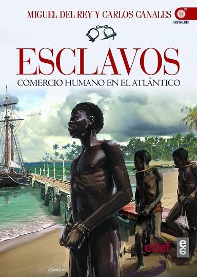ESCLAVOS. COMERCIO HUMANO EN EL ATLÁNTICO | 9788441434011 | DEL REY/ CANALES