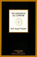 NO AMANECE EL CANTOR | 9788472234697 | JOSE ANGEL VALENTE