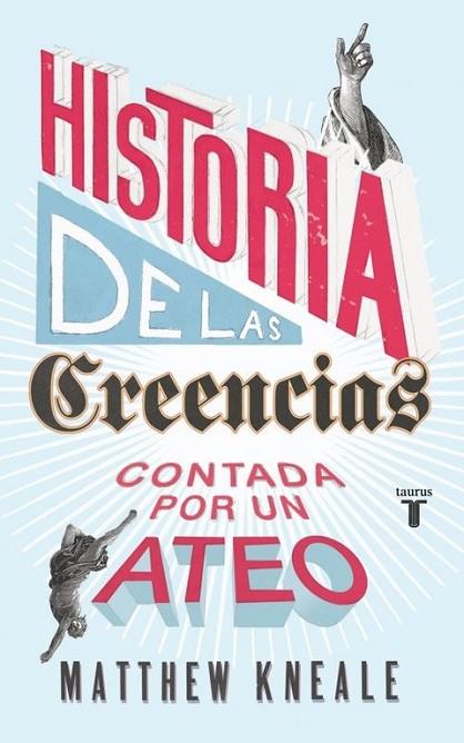 HISTORIA DE LAS CREENCIAS CONTADA POR UN | 9788430607280 | KNEALE, MATTHEW