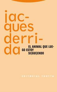 ANIMAL QUE LUEGO ESTOY | 9788481649628 | DERRIDA, JACQUES