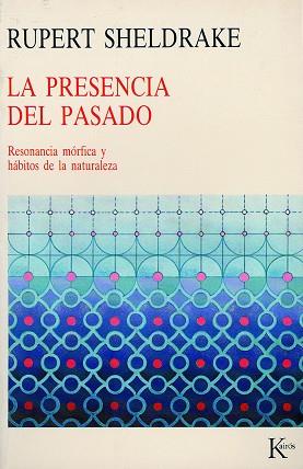 LA PRESENCIA DEL PASADO | 9788472452237 | RUPERT SHELDRAKE