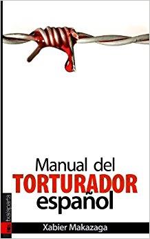 MANUAL DEL TORTURADOR ESPAÑOL | 9788481365689 | MAKAZAGA, XABIER