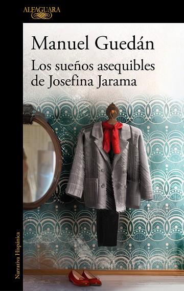 LOS SUEÑOS ASEQUIBLES DE JOSEFINA JARAMA | 9788420461120 | GUEDÁN, MANUEL