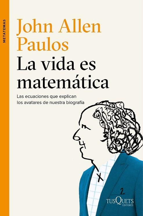 LA VIDA ES MATEMÁTICA | 9788490661772 | PAULOS, JOHN ALLEN