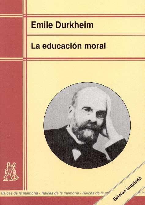 EDUCACION MORAL | 9788471124739 | DURKHEIM, E.
