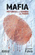 MAFIA - HISTORIAS A LA SOMBRA DEL PODER | 9788419319098 | GIUSEPPE FAVA
