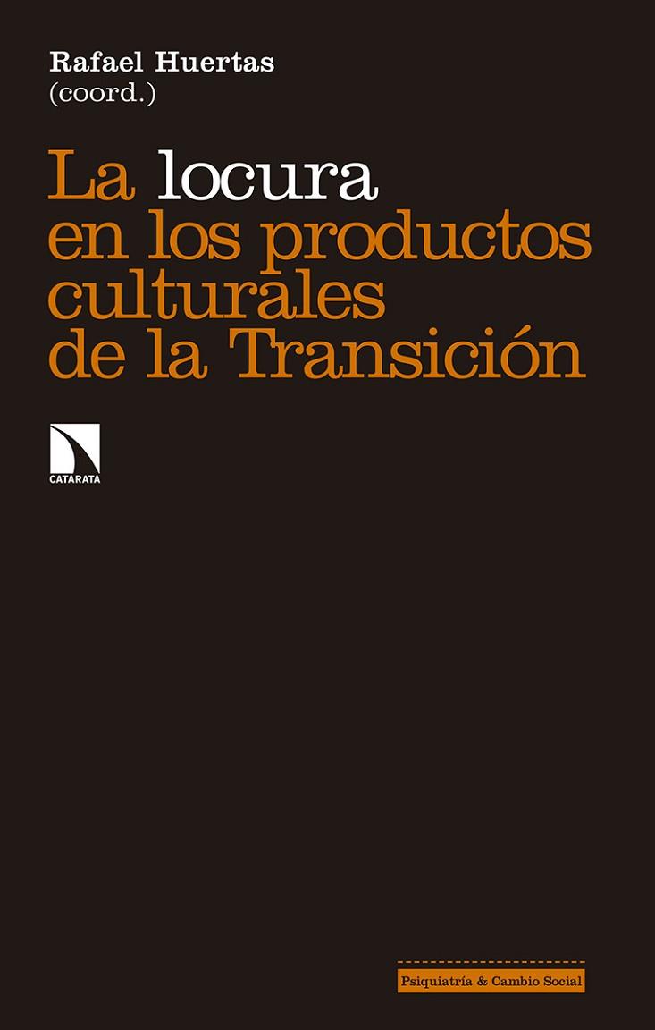 LOCURA EN LOS PRODUCTOS CULTURALES DE LA TRANSICION | 9788490975626 | HUERTAS,RAFAEL