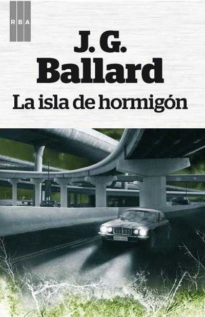 LA ISLA DE HORMIGÓN | 9788490063972 | BALLARD , JAMES GRAHAM
