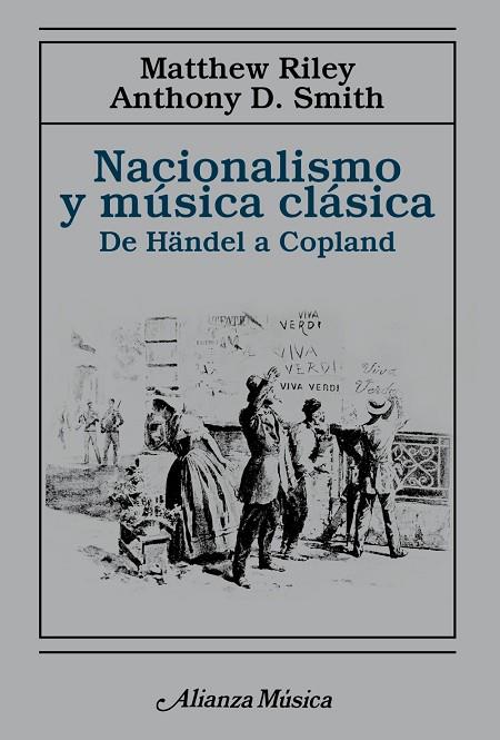 NACIONALISMO Y MÚSICA CLÁSICA | 9788491818915 | RILEY, MATTHEW/SMITH, ANTHONY D.