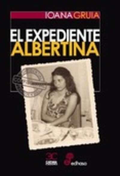 EL EXPEDIENTE ALBERTINA | 9788497407205 | GRUIA, IOANA