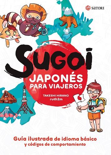 SUGOI. JAPONÉS PARA VIAJEROS | 9788417419448 | HIRANO, TAKESHI/MARTÍNEZ, RUTH